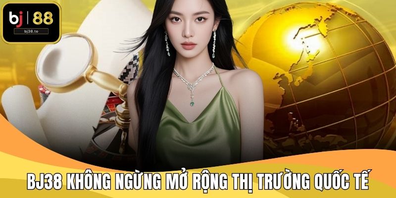 BJ38 không ngừng mở rộng thị trường quốc tế