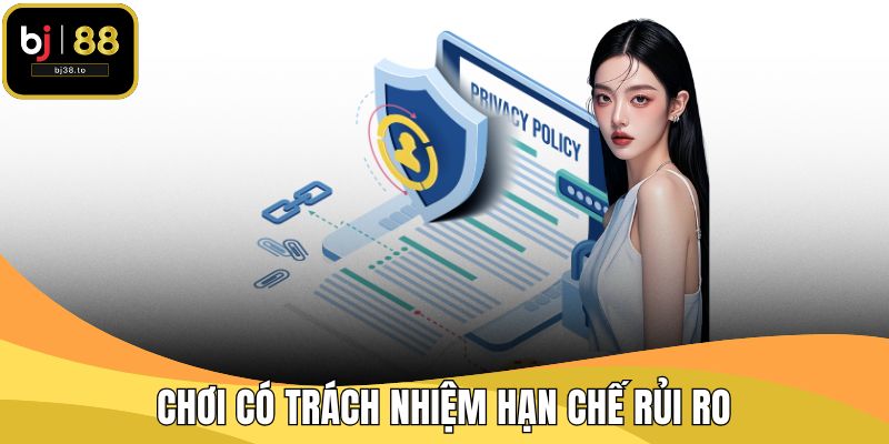 Chơi có trách nhiệm hạn chế rủi ro