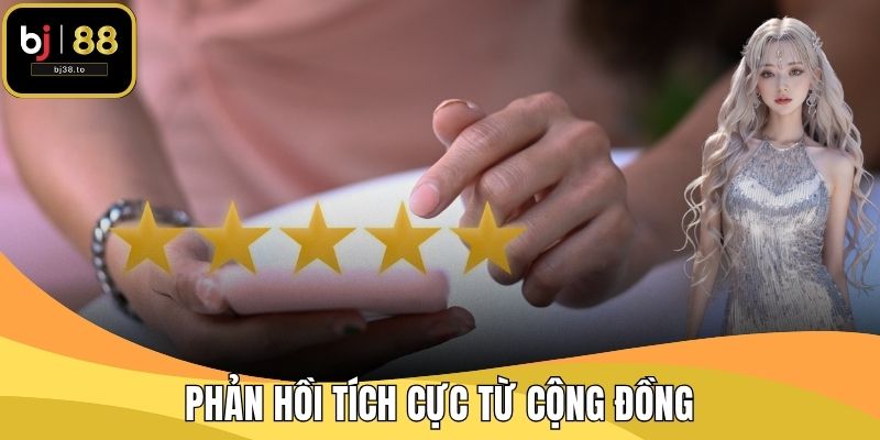 Phản hồi tích cực từ cộng đồng giải đáp BJ38 có uy tín không
