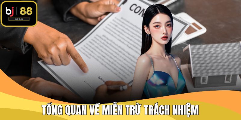 Tổng quan về miễn trừ trách nhiệm